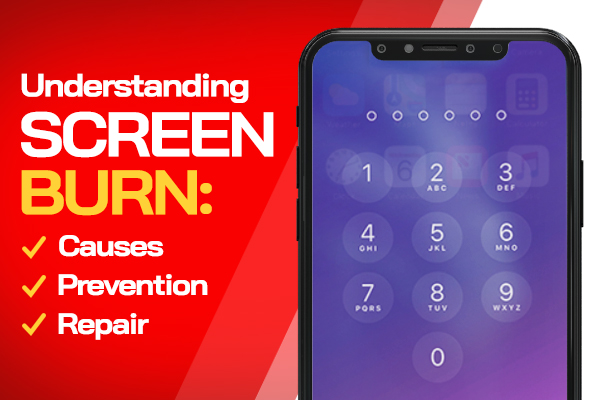 Understanding Screen Burn: Causes, Prevention, and Repair